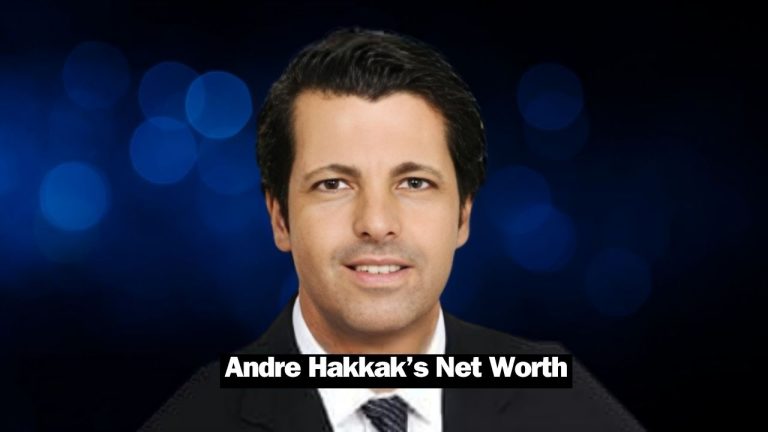 What Is Andre Hakkak Net Worth? His Earning Sources 2024